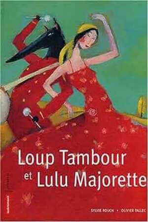 loup tambour et lulu majorette